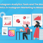 5-powerful-instagram-analytics-tools-and-the-most-important-metrics-in-instagram-marketing-to-measure