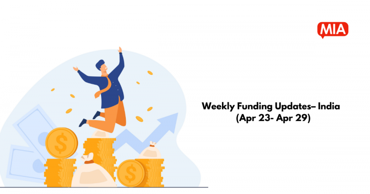 weekly-funding-update-–-india-(apr-23-–-apr-29)